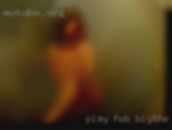 Play, FWB, Blythe for sex Kiss, cuddle..